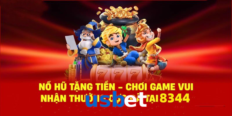Tận hưởng sân chơi nổ hũ usbet cùng phần quà cực hấp dẫn